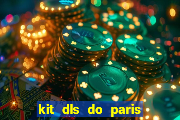 kit dls do paris saint germain